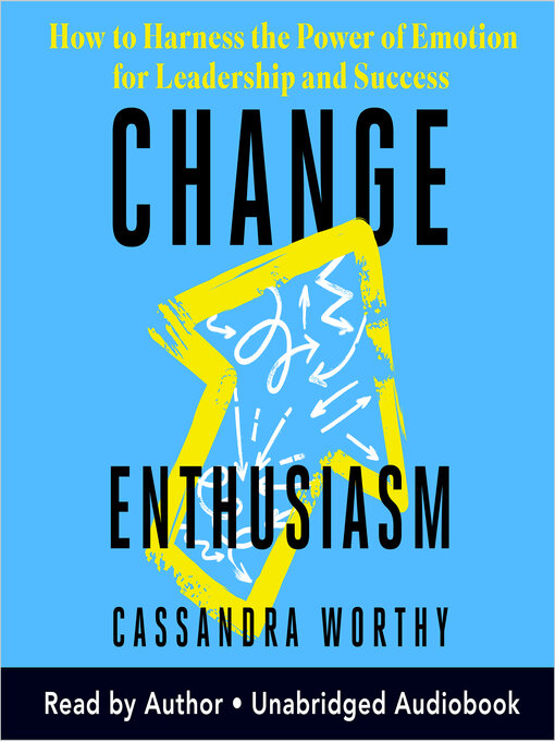 Title details for Change Enthusiasm by Cassandra Worthy - Wait list